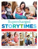 Supercharged Storytimes: An Early Literacy Planning and Assessment Guide  9780838913802 Front Cover
