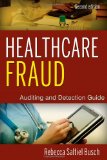 Healthcare Fraud Auditing and Detection Guide