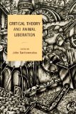 Critical Theory and Animal Liberation  9781442205802 Front Cover