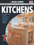 Black and Decker the Complete Guide to Kitchens Do-It-yourself and Save -Third Edition -Design and Planning -Quick Updates -Custom Cabinetry -Remodeling Projects on a Budget 3rd 2009 9781589234802 Front Cover
