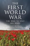 First World War The War to End All Wars 2013 9781782002802 Front Cover