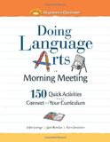 Doing Language Arts in Morning Meeting 150 Quick Activities That Connect to Your Curriculum  9781892989802 Front Cover
