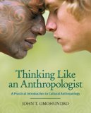 Thinking Like an Anthropologist A Practical Introduction to Cultural Anthropology cover art