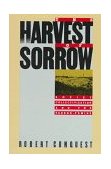 Harvest of Sorrow Soviet Collectivization and the Terror-Famine