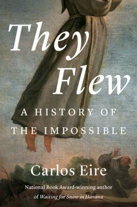 They Flew A History of the Impossible  9780300259803 Front Cover