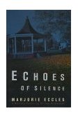 Echoes of Silence 2003 9780312308803 Front Cover