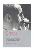 Brecht Collected Plays: 6 Good Person of Szechwan; the Resistible Rise of Arturo Ui; Mr Puntila and His Man Matti