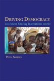 Driving Democracy Do Power-Sharing Institutions Work? cover art