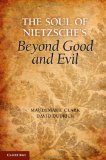 Soul of Nietzsche&#39;s Beyond Good and Evil