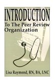 Introduction to the Peer Review Organization 2001 9780595206803 Front Cover