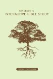 Handbook to Interactive Bible Study 2nd 2012 9780615319803 Front Cover