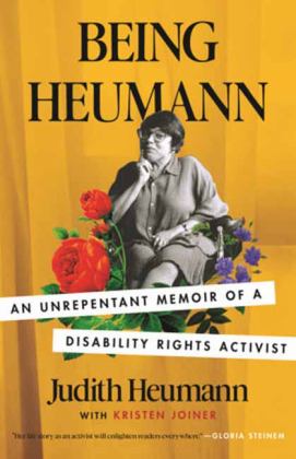 Being Heumann An Unrepentant Memoir of a Disability Rights Activist  9780807002803 Front Cover