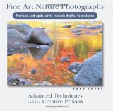 Fine Art Nature Photography Advanced Techniques and the Creative Process 2nd 2010 Revised  9780811735803 Front Cover
