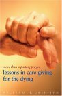 More Than a Parting Prayer Lessons in Care-Giving for the Dying cover art