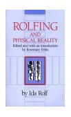 Rolfing and Physical Reality  cover art