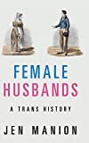 Female Husbands A Trans History  9781108483803 Front Cover