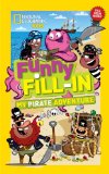 National Geographic Kids Funny Fill-In: My Pirate Adventure 1st 2014 9781426314803 Front Cover