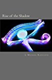 Rise of the Shadow 2013 9781482303803 Front Cover