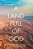A Land Full of God: Christian Perspectives on the Holy Land  9781498298803 Front Cover
