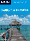 Cancï¿½n and Cozumel Includung the Rivera Maya 8th 2007 Revised  9781566917803 Front Cover