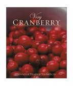 Very Cranberry [a Cookbook] 2003 9781587611803 Front Cover