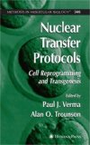 Nuclear Transfer Protocols Cell Reprogramming and Transgenesis 2006 9781588292803 Front Cover