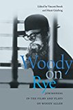 Woody on Rye Jewishness in the Films and Plays of Woody Allen  9781611684803 Front Cover