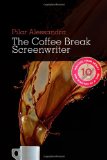 Coffee Break Screenwriter Writing Your Script Ten Minutes at a Time 2010 9781932907803 Front Cover