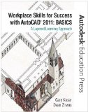Workplace Skills for Success with AutoCAD 2011 Basics cover art