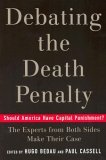 Debating the Death Penalty Should America Have Capital Punishment? the Experts on Both Sides Make Their Case cover art