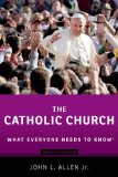 Catholic Church What Everyone Needs to Knowï¿½ cover art