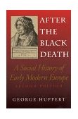After the Black Death, Second Edition A Social History of Early Modern Europe 2nd 1998 9780253211804 Front Cover