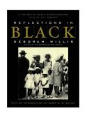 Reflections in Black A History of Black Photographers, 1840 to the Present cover art