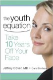 Youth Equation Take 10 Years off Your Face 2008 9780470191804 Front Cover