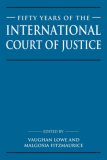 Fifty Years of the International Court of Justice Essays in Honour of Sir Robert Jennings 2007 9780521048804 Front Cover