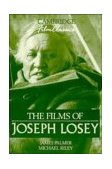 Films of Joseph Losey 1993 9780521387804 Front Cover
