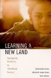 Learning a New Land Immigrant Students in American Society cover art