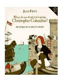Where Do You Think You're Going, Christopher Columbus? 1997 9780698115804 Front Cover