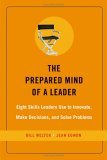 Prepared Mind of a Leader Eight Skills Leaders Use to Innovate, Make Decisions, and Solve Problems cover art