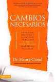 Cambios Necesarios The Employees, Businesses, and Relationships That All of Us Have to Give up in Order to Move Ahead 2012 9780829757804 Front Cover