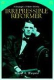 Irrepressible Reformer  9780838906804 Front Cover