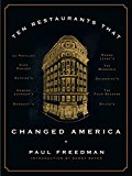 Ten Restaurants That Changed America  9780871406804 Front Cover
