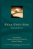 Near unto God 2008 9780932914804 Front Cover