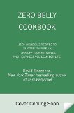 Zero Belly Cookbook 150+ Delicious Recipes to Flatten Your Belly, Turn off Your Fat Genes, and Help Keep You Lean for Life!  9781101964804 Front Cover
