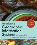 Introducing Geographic Information Systems with ArcGIS A Workbook Approach to Learning GIS cover art