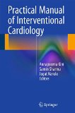 Practical Manual of Interventional Cardiology  9781447165804 Front Cover