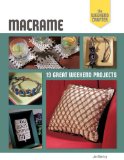 Weekend Crafter: Macrame 19 Great Weekend Projects 2011 9781454701804 Front Cover