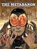 Metabaron Vol. 2 The Techno-Cardinal and the Transhuman - Oversized Deluxe  9781594656804 Front Cover
