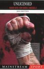 Unlicensed Random Notes from Boxing's Underbelly 1999 9781840182804 Front Cover