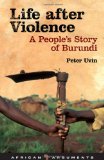 Life after Violence A People's Story of Burundi cover art